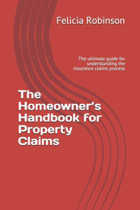Homeowner's Handbook for Property Claims