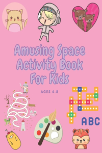 Amusing Space Activity Book For Kids Ages 4-8
