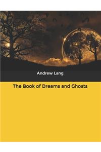 The Book of Dreams and Ghosts