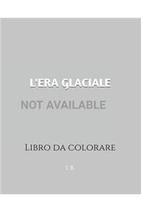 L'Era Glaciale