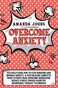 Overcome anxiety
