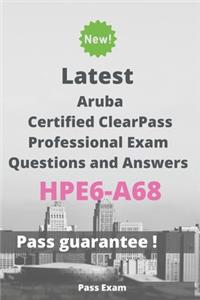 Aruba Certified ClearPass Professional HPE6-A68 Questions and Answers