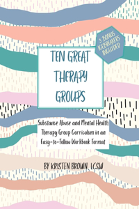 Ten Great Therapy Groups
