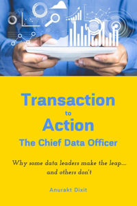 Transaction to Action - The Chief Data Officer