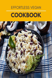 Effortless Vegan Cookbook