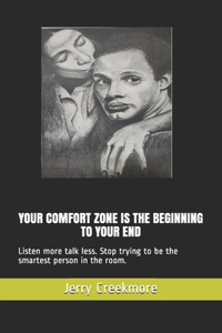 Your Comfort Zone Is the Beginning to Your End