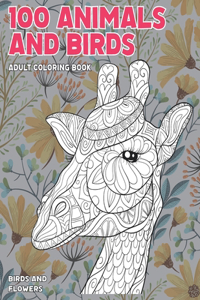 Adult Coloring Book Birds and Flowers - 100 Animals and Birds