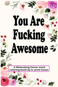 You Are Fucking Awesome