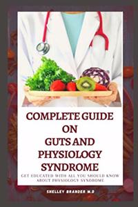 Complete Guide on Guts and Physiology Syndrome