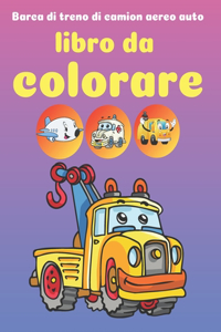 Libro da colorare Barca di treno di camion aereo auto