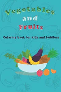 Vegetables and Fruits Coloring Book for kids and toddlers