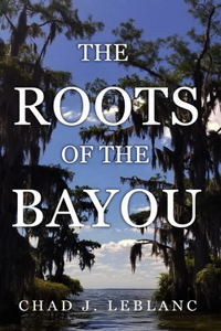 The Roots of the Bayou