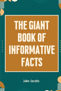 Giant Book of Informative Facts