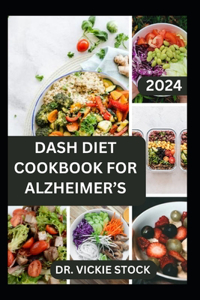 Dash Diet Cookbook for Alzheimer's