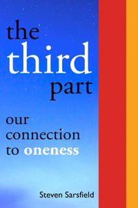 Third Part: Our Connection to Oneness