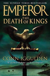 The Death of Kings (Emperor Series, Book 2): Bk.2