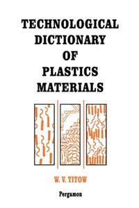 Technological Dictionary of Plastics Materials