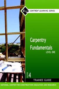 Carpentry Fundamentals Level 1 Trainee Guide, Looseleaf