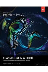 Adobe Premiere Pro CC Classroom in a Book