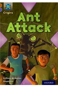 Project X Origins: Brown Book Band, Oxford Level 11: Conflict: Ant Attack