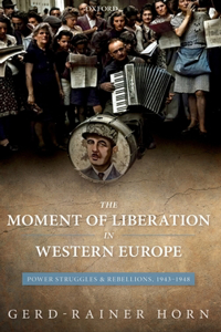 The Moment of Liberation in Western Europe