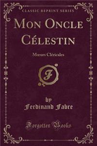Mon Oncle Célestin