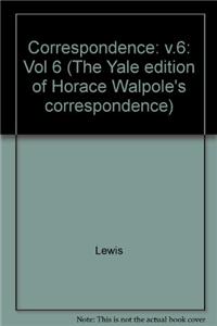 Yale Editions of Horace Walpole's Correspondence, Volume 6
