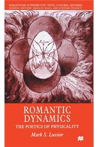 Romantic Dynamics: The Poetics of Physicality