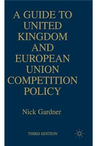 Guide to United European Union Competition Policy