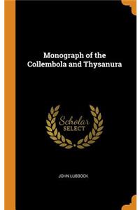 Monograph of the Collembola and Thysanura