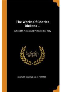 The Works Of Charles Dickens ...