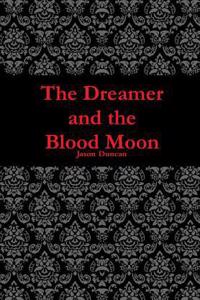 Dreamer and the Blood Moon