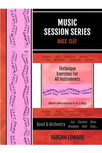 Music Session Series: BASS CLEF Technique Exercises for All Instruments