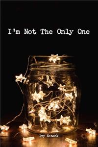 I'm Not The Only One
