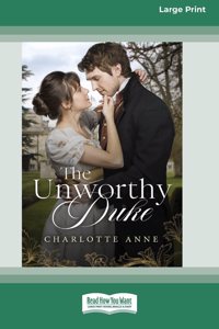Unworthy Duke [Large Print 16pt]