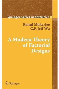 A Modern Theory of Factorial Design