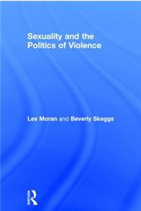 Sexuality and the Politics of Violence and Safety