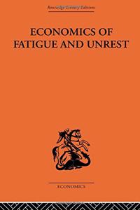 Economics of Fatigue and Unrest and the Efficiency of Labour in English and American Industry