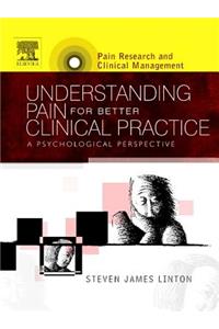 Understanding Pain for Better Clinical Practice