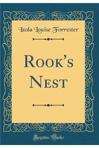 Rook's Nest (Classic Reprint)