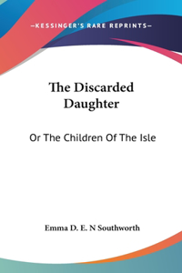 The Discarded Daughter