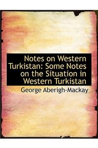 Notes on Western Turkistan