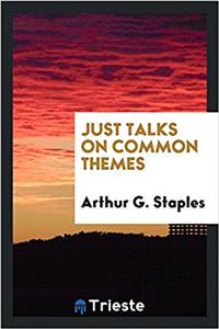 JUST TALKS ON COMMON THEMES