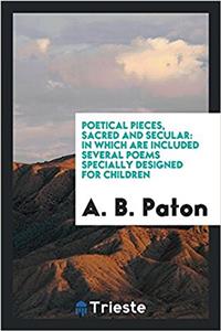 Poetical Pieces, Sacred and Secular