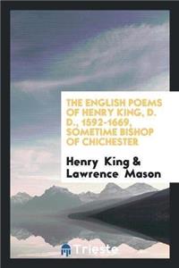 English Poems of Henry King, D. D., 1592-1669, Sometime Bishop of Chichester