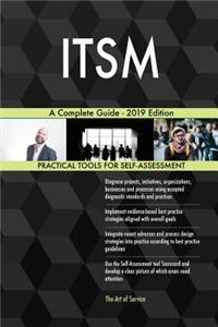ITSM A Complete Guide - 2019 Edition