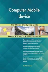 Computer Mobile device The Ultimate Step-By-Step Guide