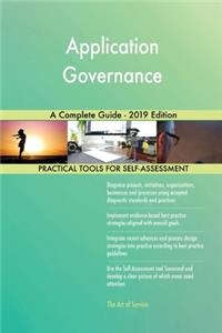 Application Governance A Complete Guide - 2019 Edition
