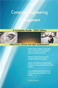 Computer Engineering Management A Complete Guide - 2020 Edition