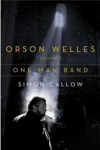 Orson Welles, Volume 3: One-Man Band